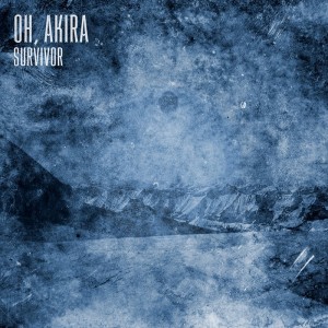 Oh, Akira - Survivor (EP) (2011)