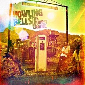 Howling Bells - The Loudest Engine [2011]