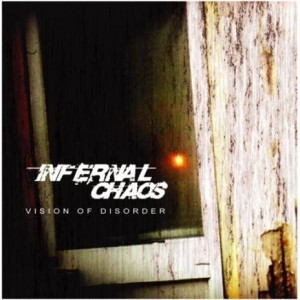 Infernal Chaos - Vision Of Disorder (2007)