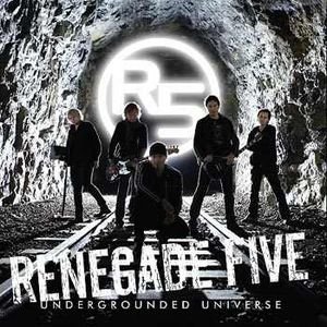Renegade Five - Underground Universe (2009)