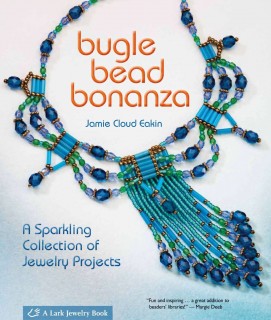 Eakin Jamie Cloud - Bugle Bead Bonanza: A Sparkling Collection of Jewelry Projects [2010, PDF, ENG]
