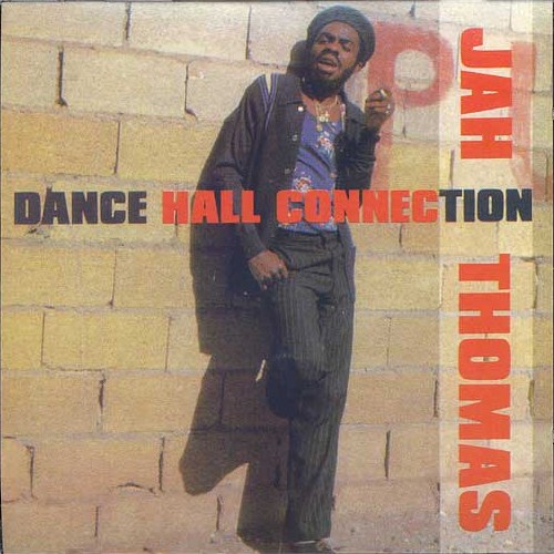 (Reggae, Dancehall) Jah Thomas - Dance Hall Connection (1983) - 1998, FLAC (image+.cue), lossless