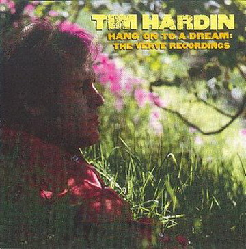 Tim Hardin - Hang On To A Dream (The Verve Recordings) (1994)
