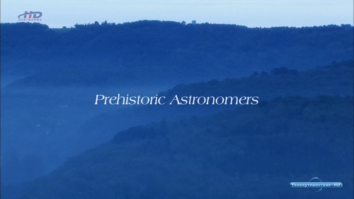    / Prehistoric Astronomers ( ,  ,   / Stephanie Begoin, Pedro Lima, Vincent Tarde) [2010 ., , -, , HDTVRip (720p)]