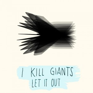 I Kill Giants - Let It Out [2011]
