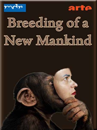 Секретные эксперименты в советских лабораториях / The Breeding of a New Mankind (2010) SATRip