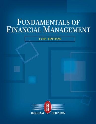 Fundamentals of Financial Management, 12th Edition