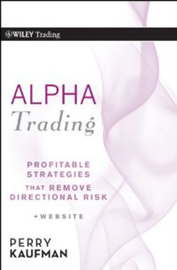 Alpha Trading: Profitable Strategies That Remove Directional Risk (Wiley Trading)