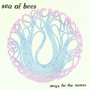 Sea of Bees - Songs for the Ravens [2010]