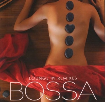 VA - Bossa: Lounge In Remixes (2011)