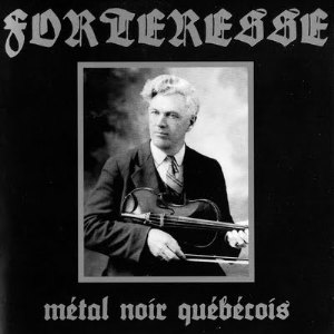 Forteresse - Metal Noir Quebecois [2006]