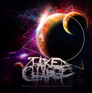 Take Charge - Pre-Contact The Extermination Theory (2011)