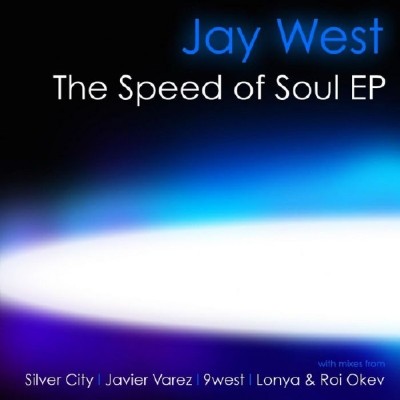 Jay West – The Speed of Soul EP (2011)