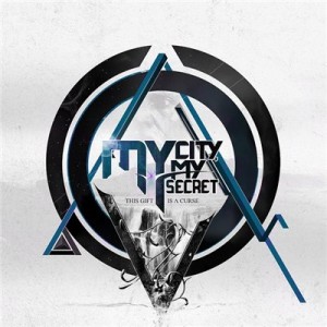 My City, My Secret - This Gift Is A Curse(Single 2011)