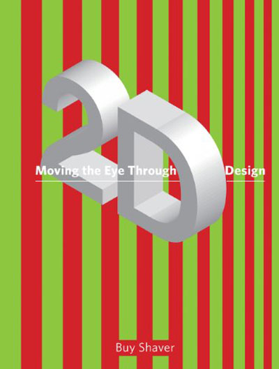 Moving the Eye Through 2-D Design: A Visual Primer