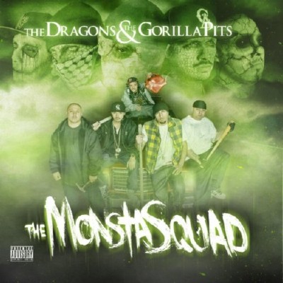 The Dragons And The Gorilla Pits-The Monsta Squad (2011)