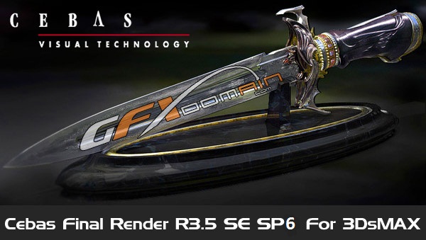 Cebas FinalRender 3.5 SE SP6 For 3DSMax 2011 WIN32/WIN64-XFORCE