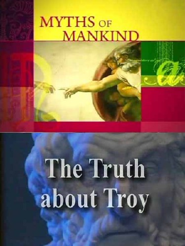  .    / Myths of Mankind. Truth about Troy (2006) SATRip