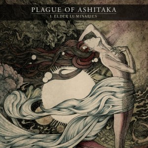 Plague of Ashitaka - I: Elder Luminaries [EP] (2011)