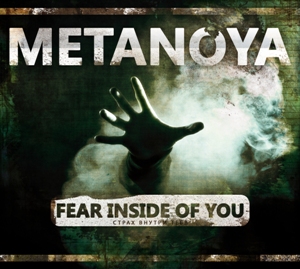 Metanoya - Страх внутри тебя (2011)