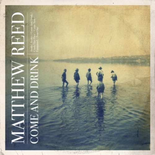 Matthew Reed - Come And Drink (EP) (2011)