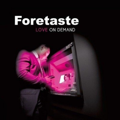 Foretaste - Love On Demand 2011
