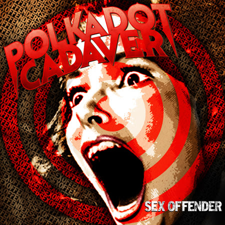Polkadot Cadaver - Sex Offender (2011)
