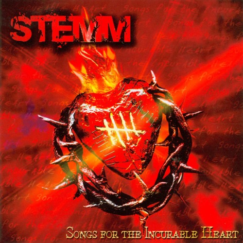 Stemm - Songs For The Incurable Heart (2005)