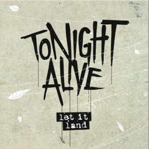 Tonight Alive – Let It Land (EP) (2011)