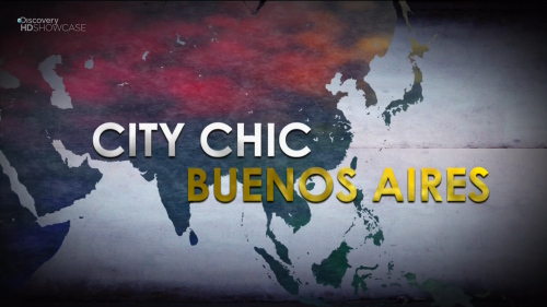  -2 (5 ) / City Chic-2 (5 episodes) (Sarah Horn) [2007 ., ,, HDTV 1080i] Buenos Aires / New York / Paris / Reykjavik / Rome