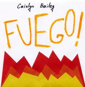Caitlyn Bailey - Fuego! EP [2008]