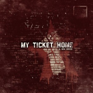 My Ticket Home - A New Breed [Single] (2011)