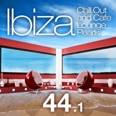 Ibiza Chill Out & Cafe Lounge Pearls 44.1 (2011)
