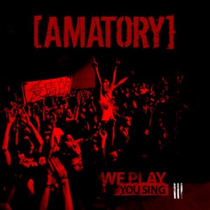 [AMATORY] - We Play, You Sing III (2011)