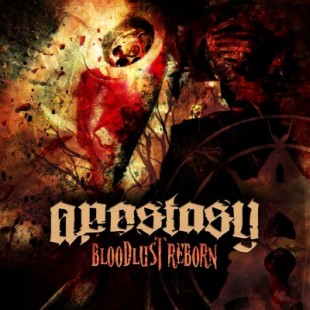 Apostasy - Bloodlust Reborn (2011)