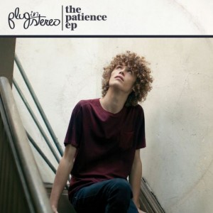 Plug In Stereo - The Patience (EP) (2012)