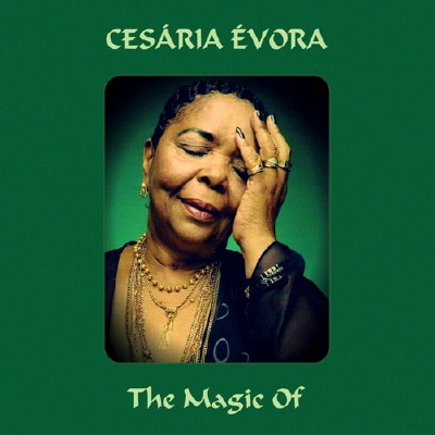 Cesaria Evora - The Magic Of Cesaria Evora (2011)