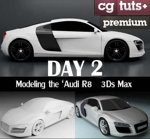 Simulation of the Audi R8 in 3Ds Max - DAY-2 CGTUTS | 729MB