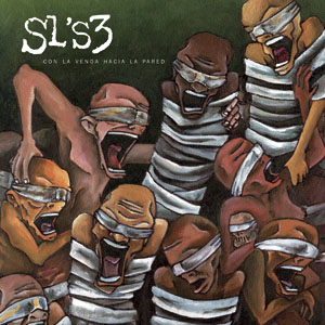 SL'S3 - Con La Venda Hacia La Pared [2004]