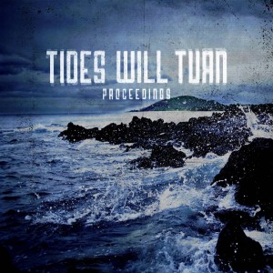 Tides Will Turn - Proceedings [Single] (2012)