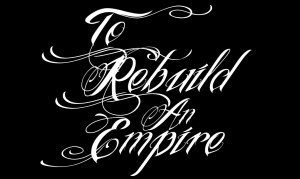 To Rebuild An Empire - The Struggle, The Remedy (New Track) (2012)