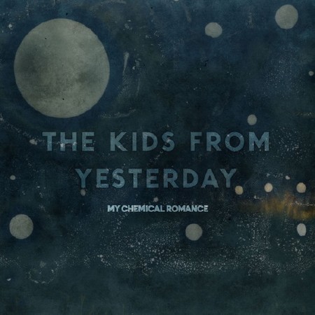 My Chemical Romance - The Kids From Yesterday (2012)