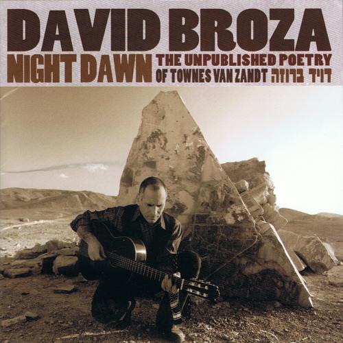 (Folk-Rock, Country) David Broza - Night Dawn: The Unpublished Poetry of Townes Van Zandt - 2010, FLAC (tracks+.cue), lossless