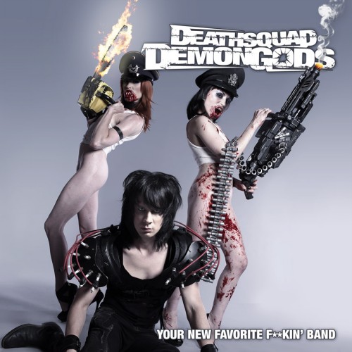 (Hard Rock/Glam) Deathsquad Demongods - Your New Favorite F**kin' Band - 2011, MP3, 320 kbps