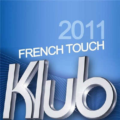 VA - French Touch Klub 2011 (2011)