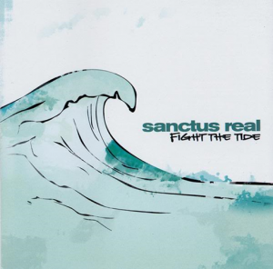 Sanctus Real – Fight The Tide (2004)