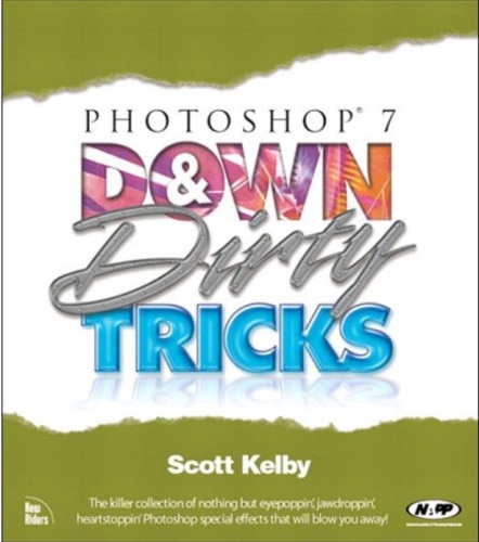 Kelby S. - Photoshop 7 Down and Dirty Tricks [2002, PDF, ENG]