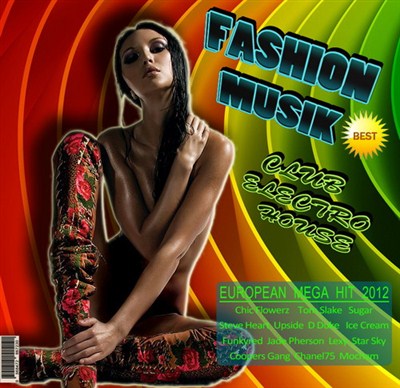 VA-Fashionable Musik: Club Electro House (2012)