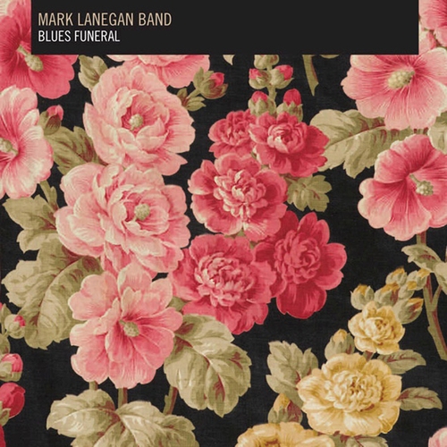 Mark Lanegan Band - Blues Funeral (2012)