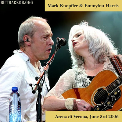 (Rock / Country) Mark Knopfler & EmmyLou Harris - Arena di Verona 2006 (bootleg) - MP3 (tracks), 128 kbps